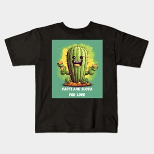 Cacti Are Succa for Love Cactus Gardening Kids T-Shirt